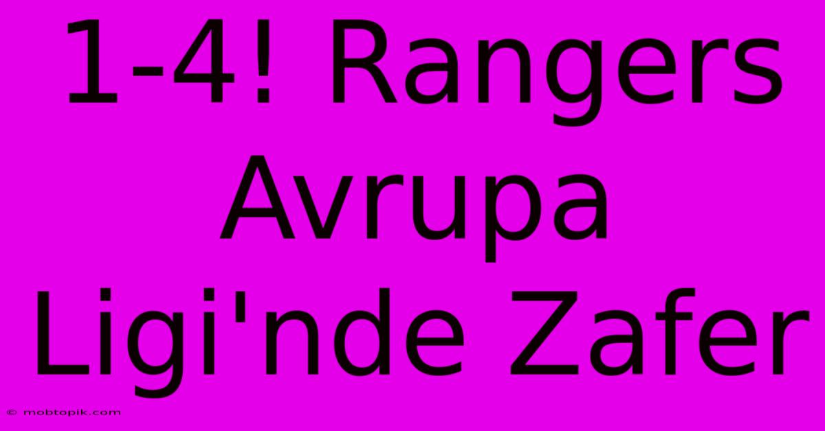 1-4! Rangers Avrupa Ligi'nde Zafer 1-4! Rangers Avrupa Ligi'nde Zafer