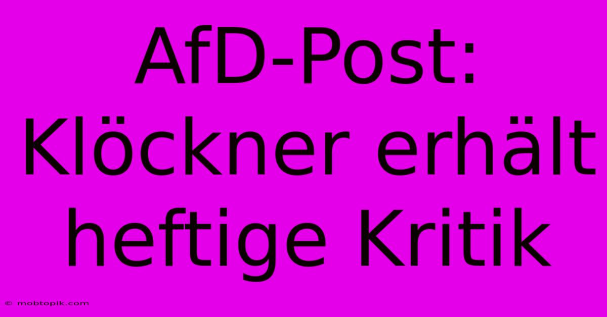 AfD-Post: Klöckner Erhält Heftige Kritik