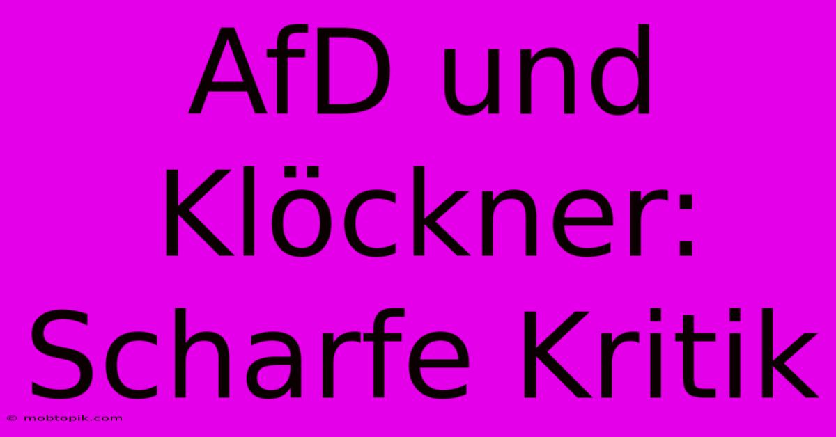 AfD Und Klöckner:  Scharfe Kritik