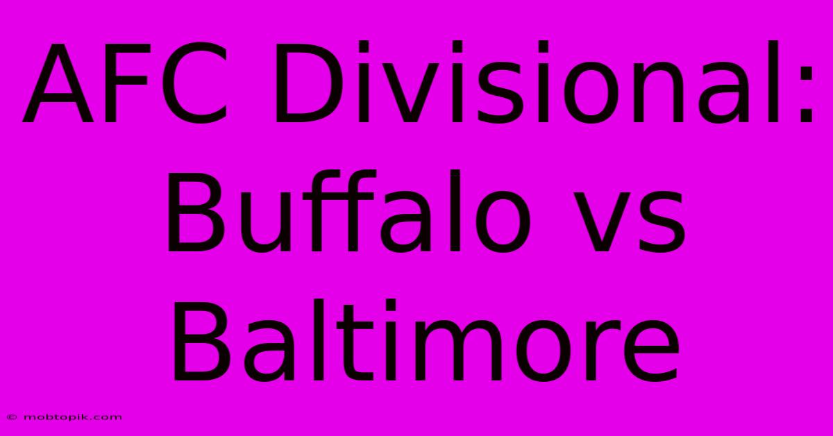 AFC Divisional: Buffalo Vs Baltimore