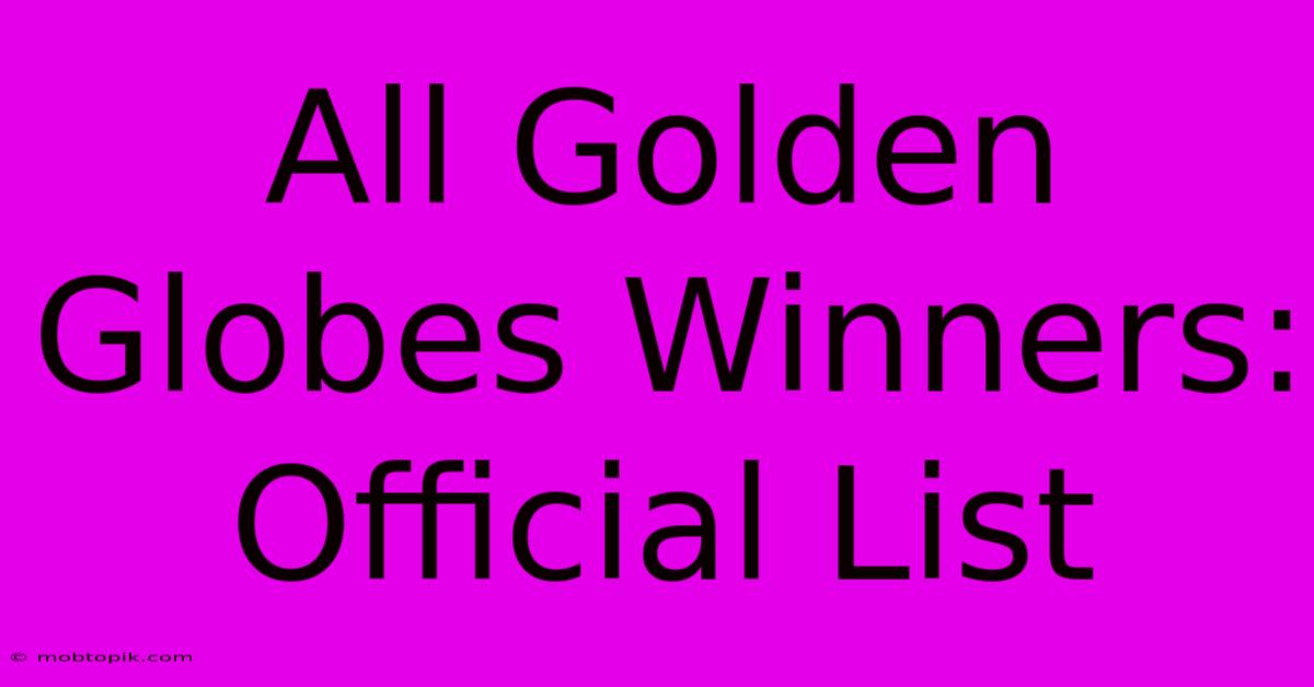 All Golden Globes Winners: Official List