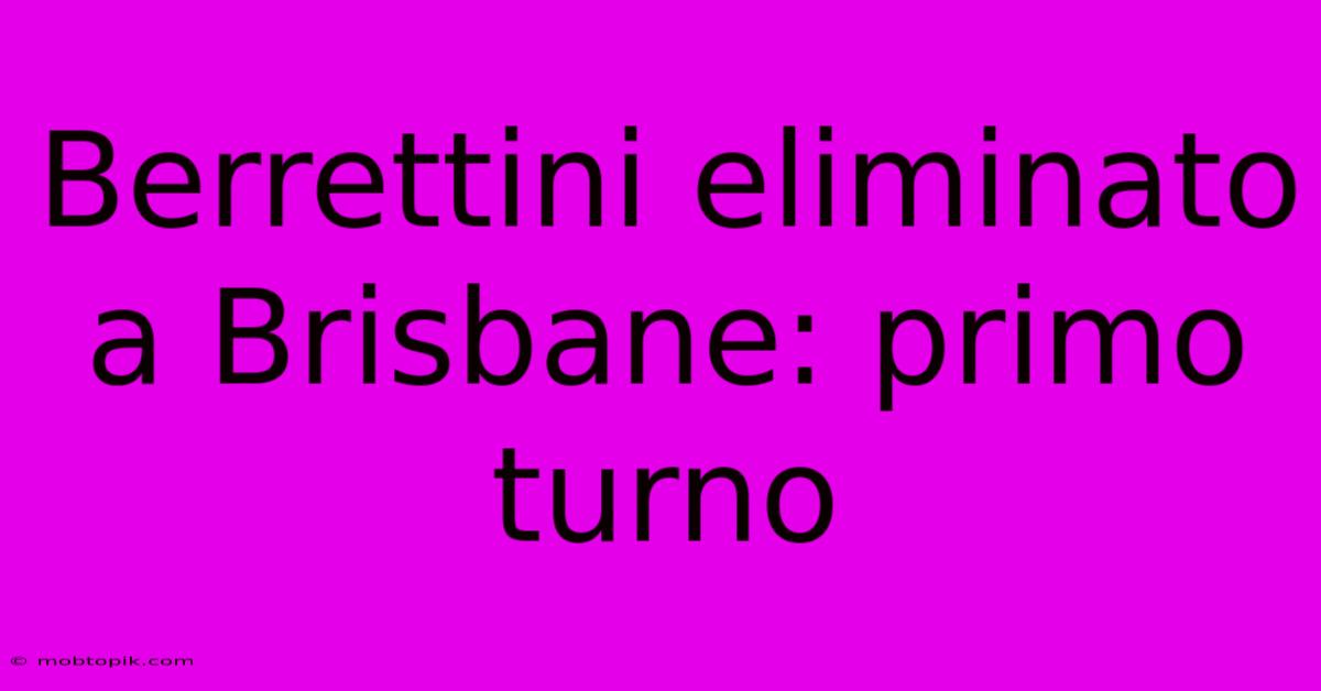 Berrettini Eliminato A Brisbane: Primo Turno