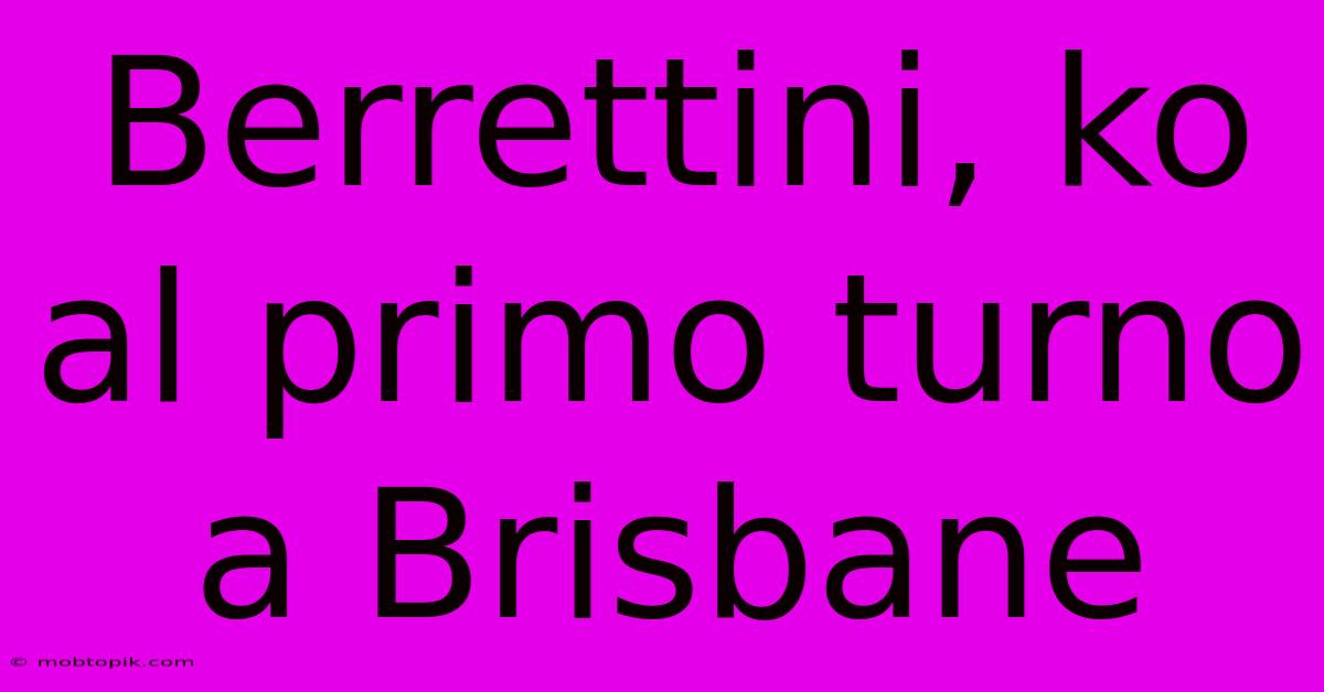 Berrettini, Ko Al Primo Turno A Brisbane