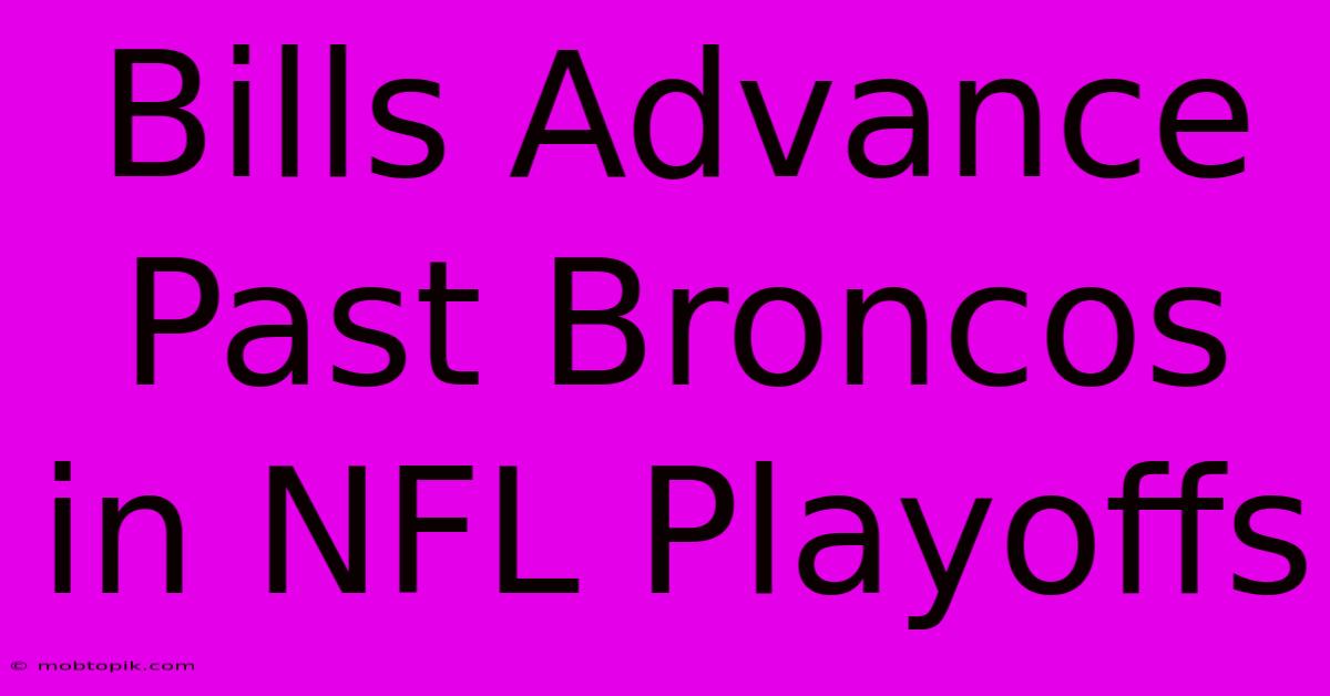 Bills Advance Past Broncos In NFL Playoffs