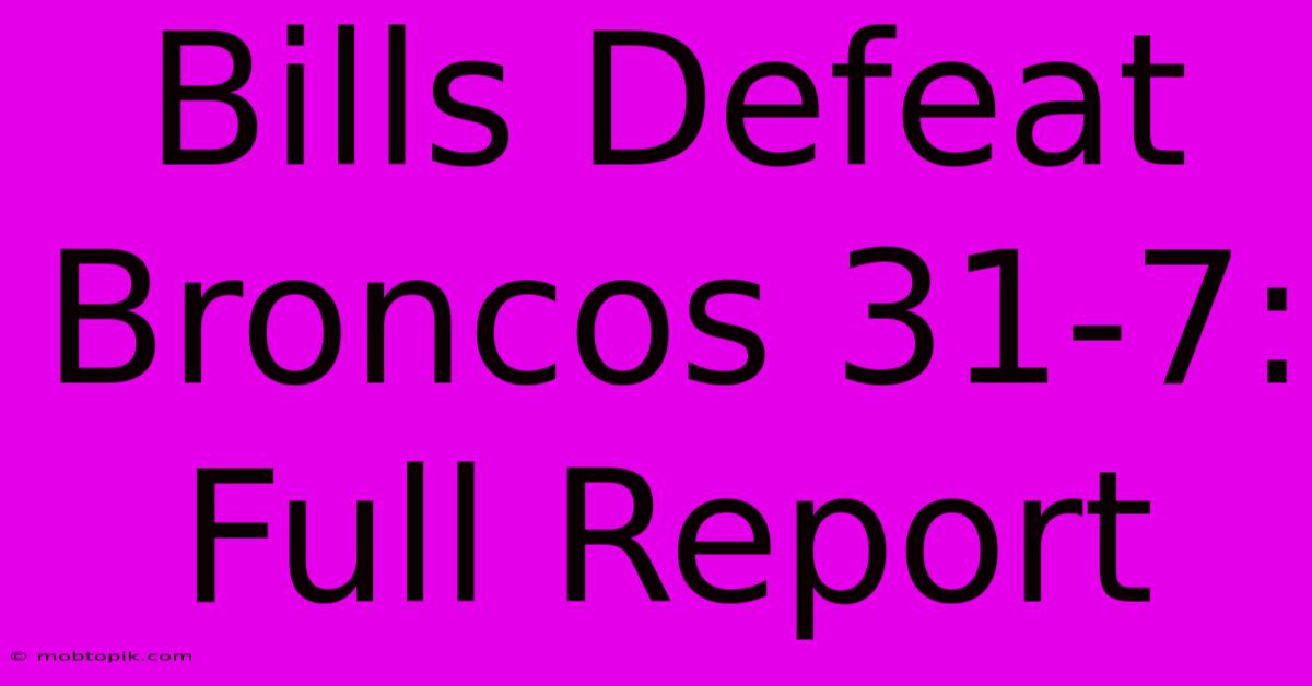 Bills Defeat Broncos 31-7: Full Report