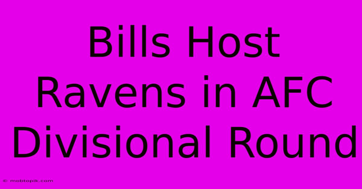 Bills Host Ravens In AFC Divisional Round