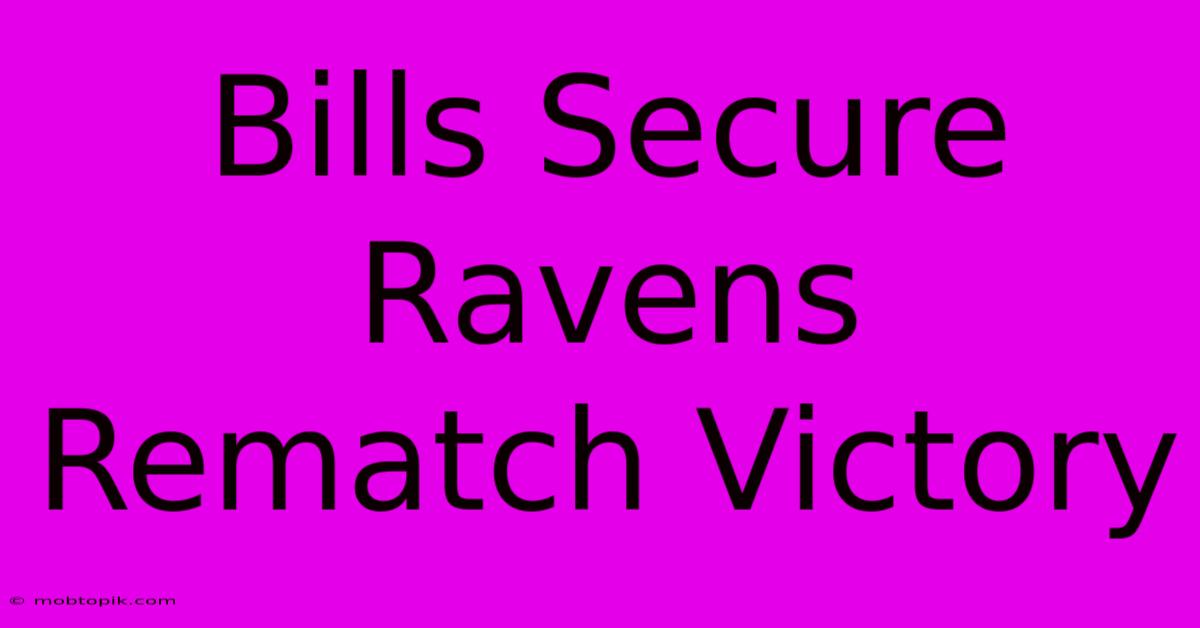 Bills Secure Ravens Rematch Victory