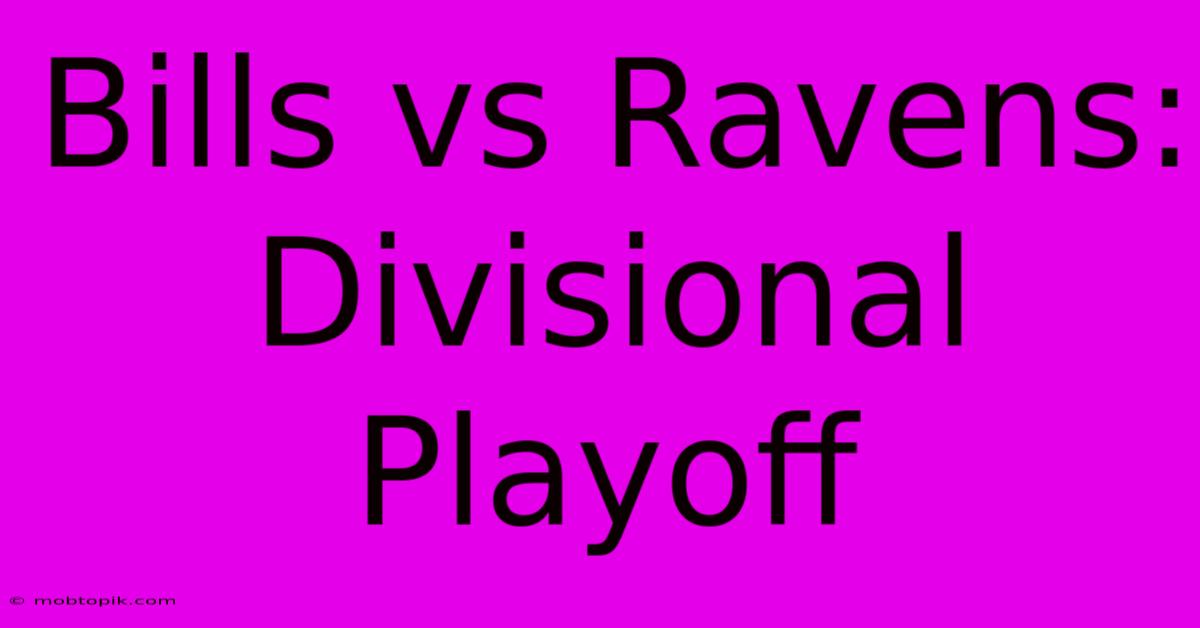 Bills Vs Ravens: Divisional Playoff