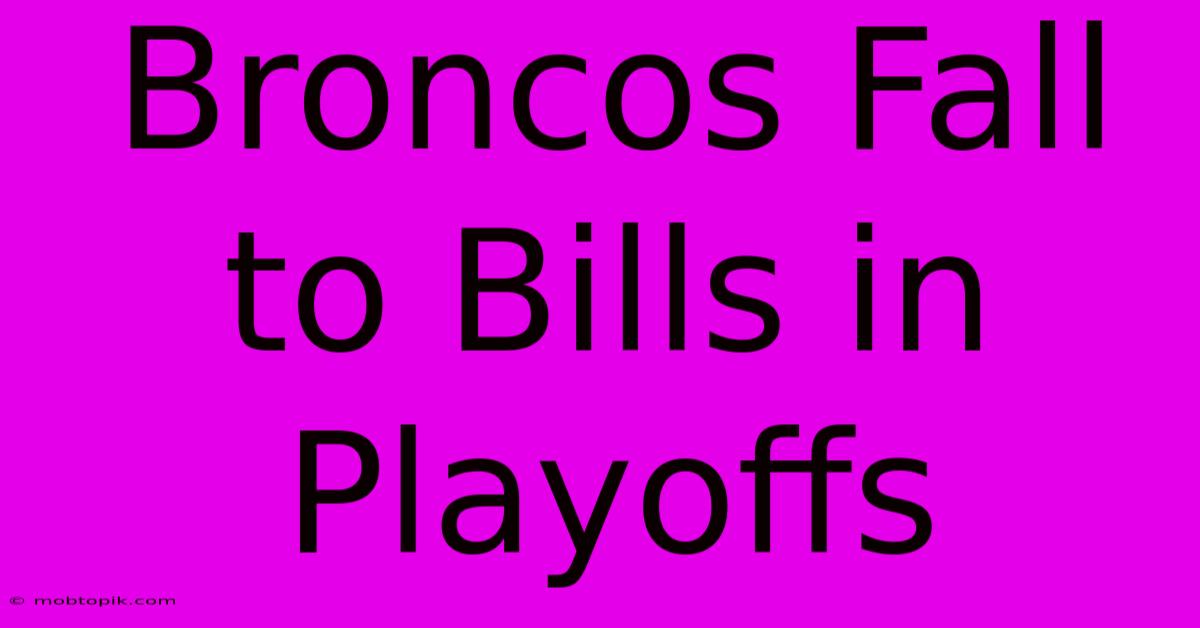 Broncos Fall To Bills In Playoffs