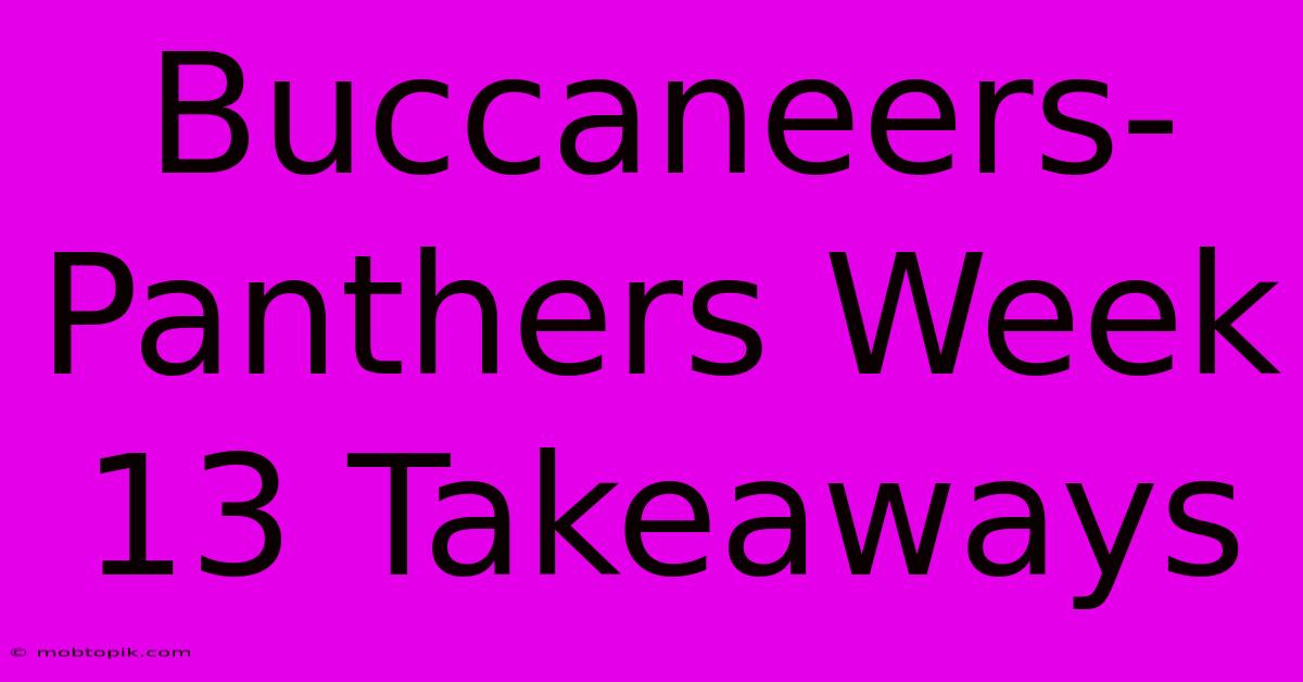 Buccaneers-Panthers Week 13 Takeaways