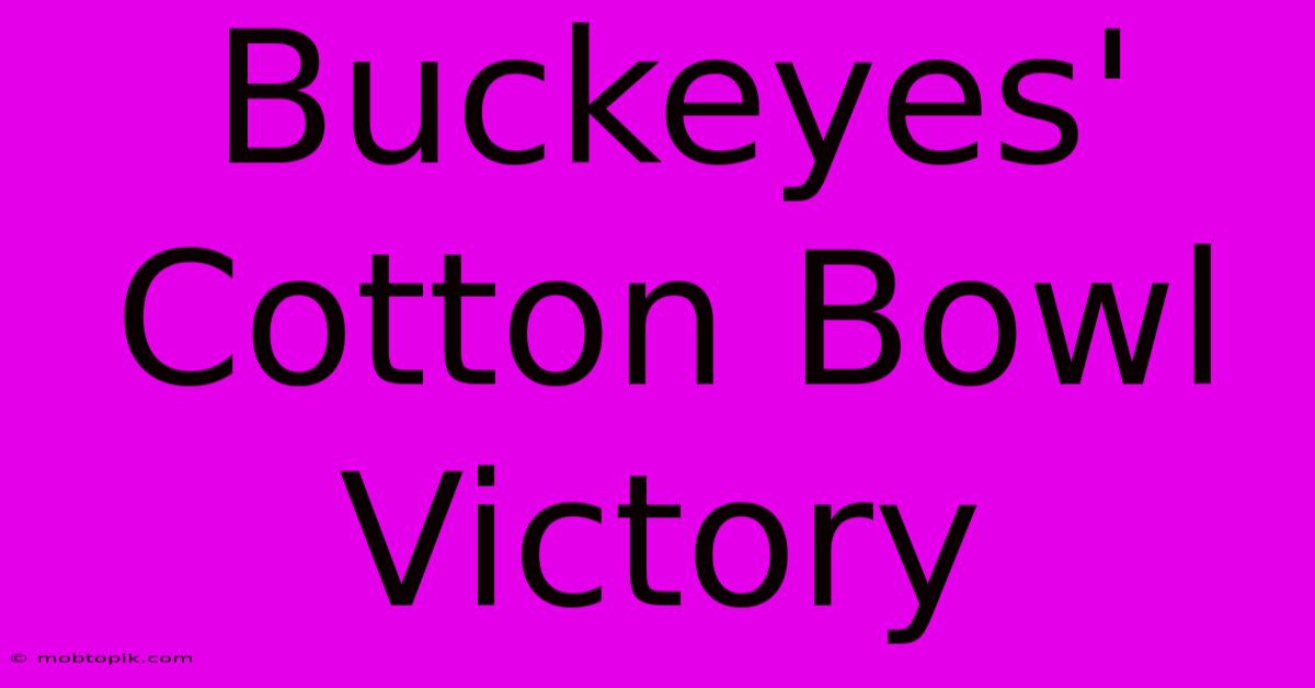 Buckeyes' Cotton Bowl Victory