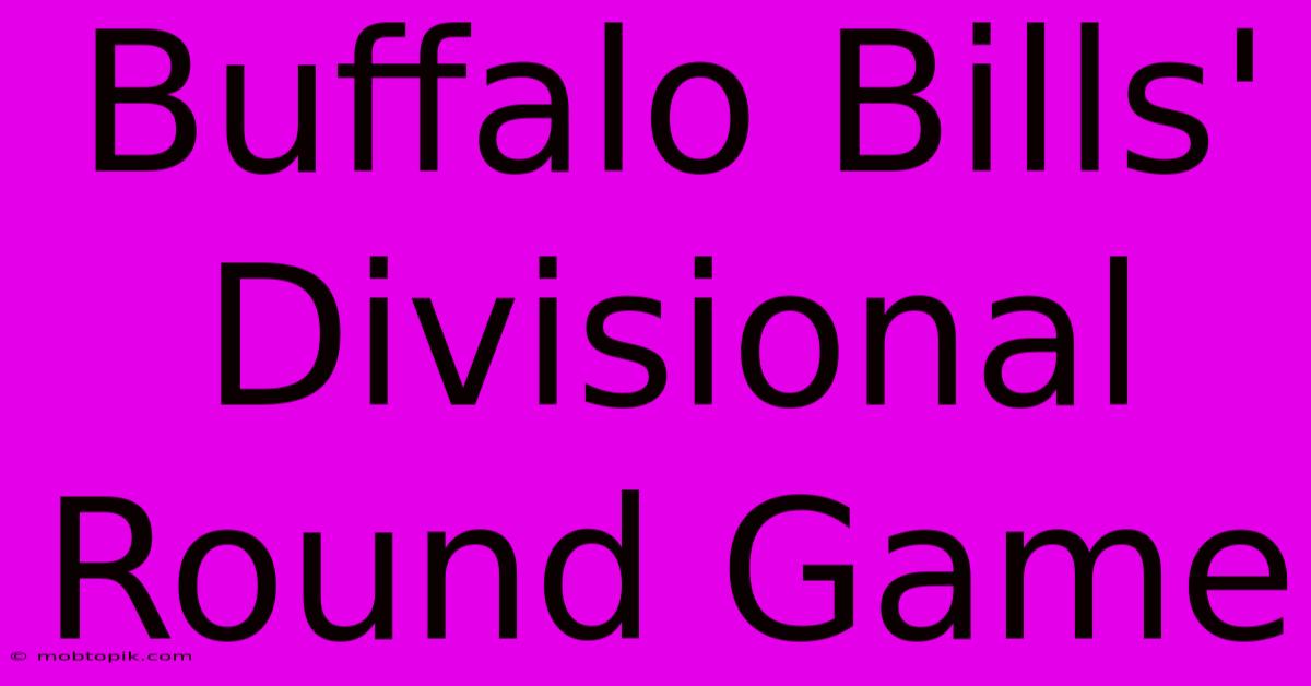 Buffalo Bills' Divisional Round Game