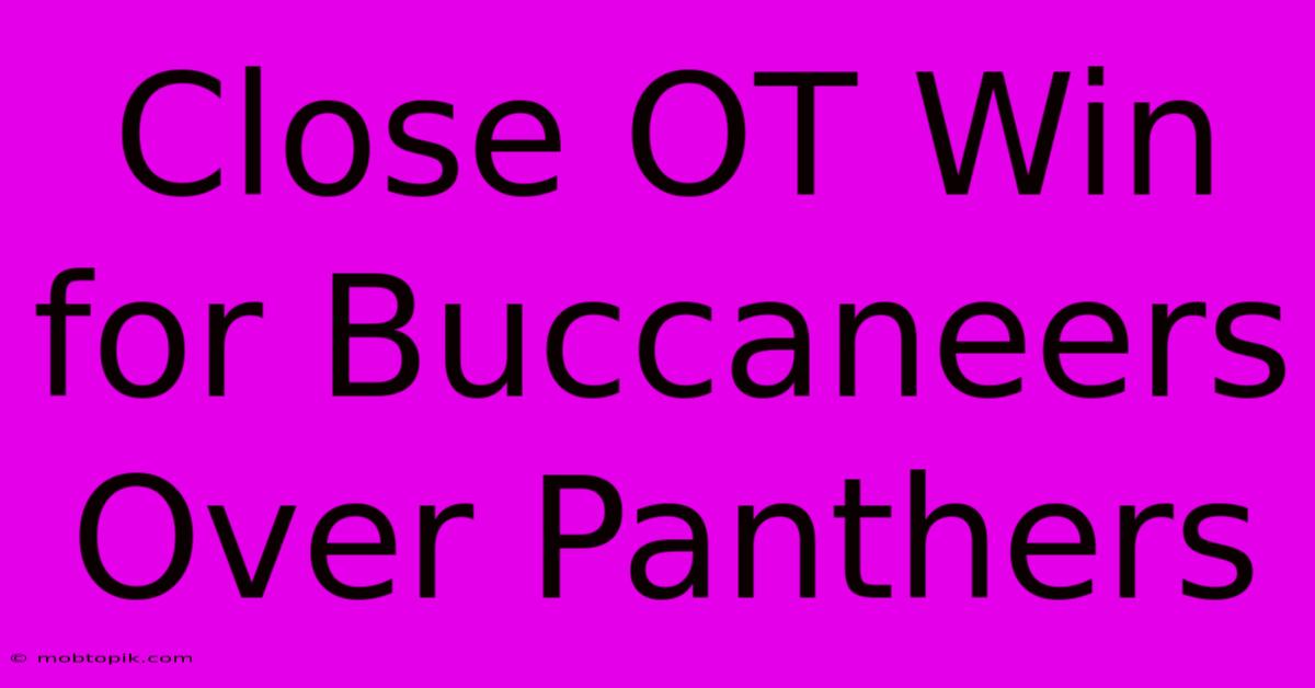 Close OT Win For Buccaneers Over Panthers