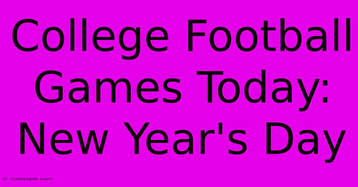 College Football Games Today: New Year's Day