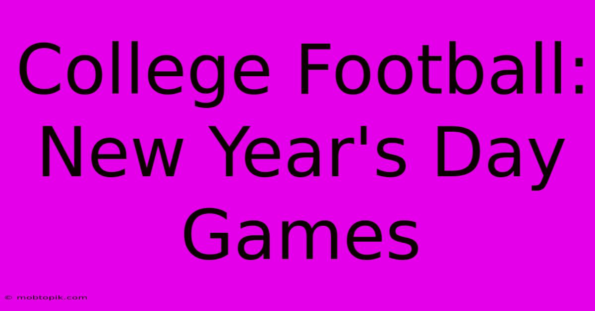 College Football: New Year's Day Games