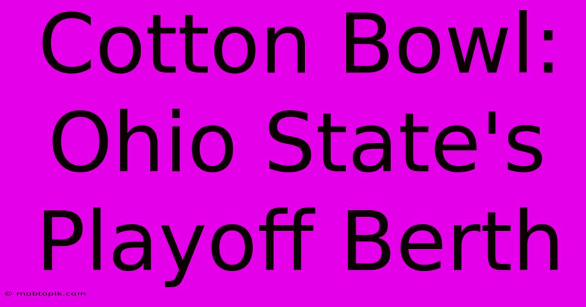 Cotton Bowl: Ohio State's Playoff Berth