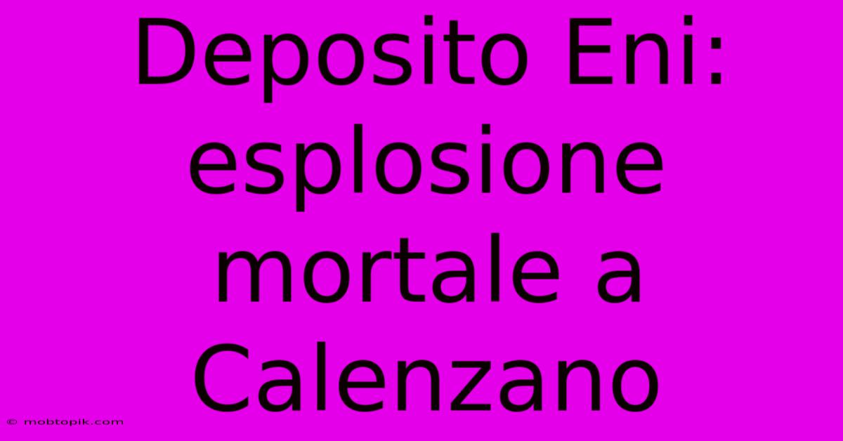 Deposito Eni: Esplosione Mortale A Calenzano Deposito Eni: Esplosione Mortale A Calenzano