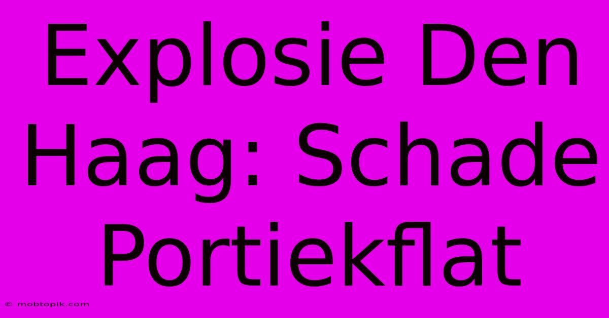 Explosie Den Haag: Schade Portiekflat Explosie Den Haag: Schade Portiekflat