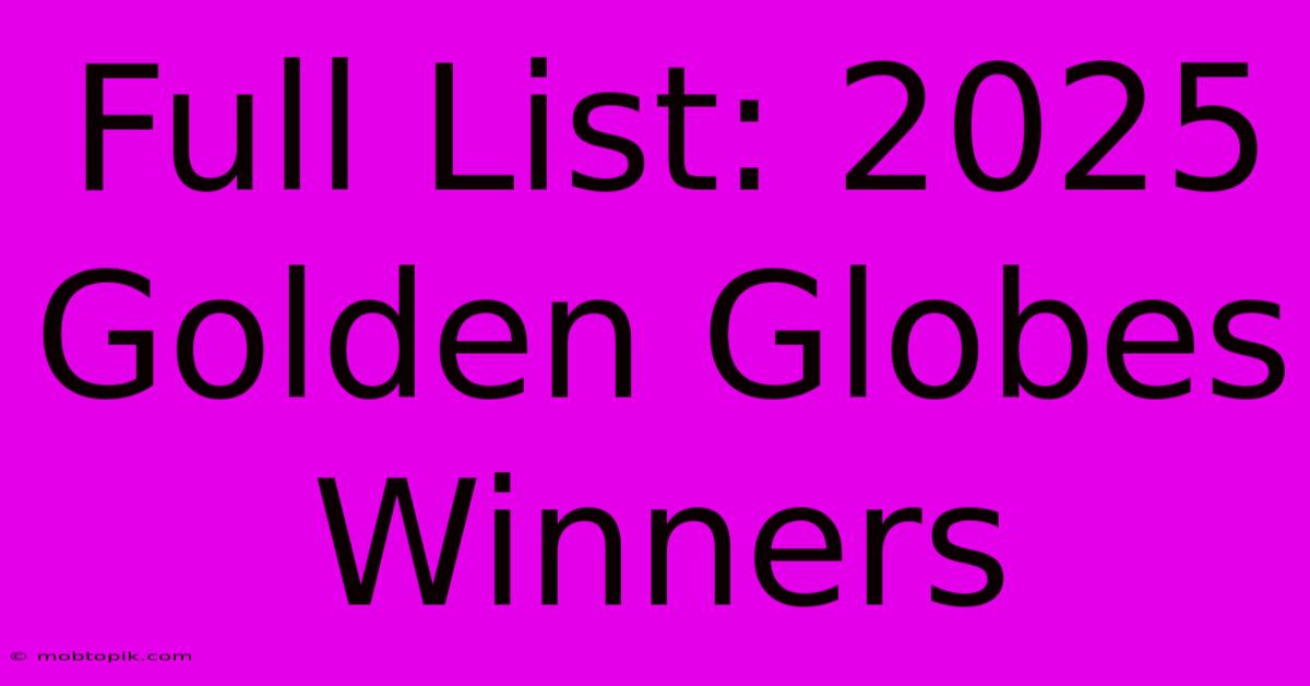 Full List: 2025 Golden Globes Winners