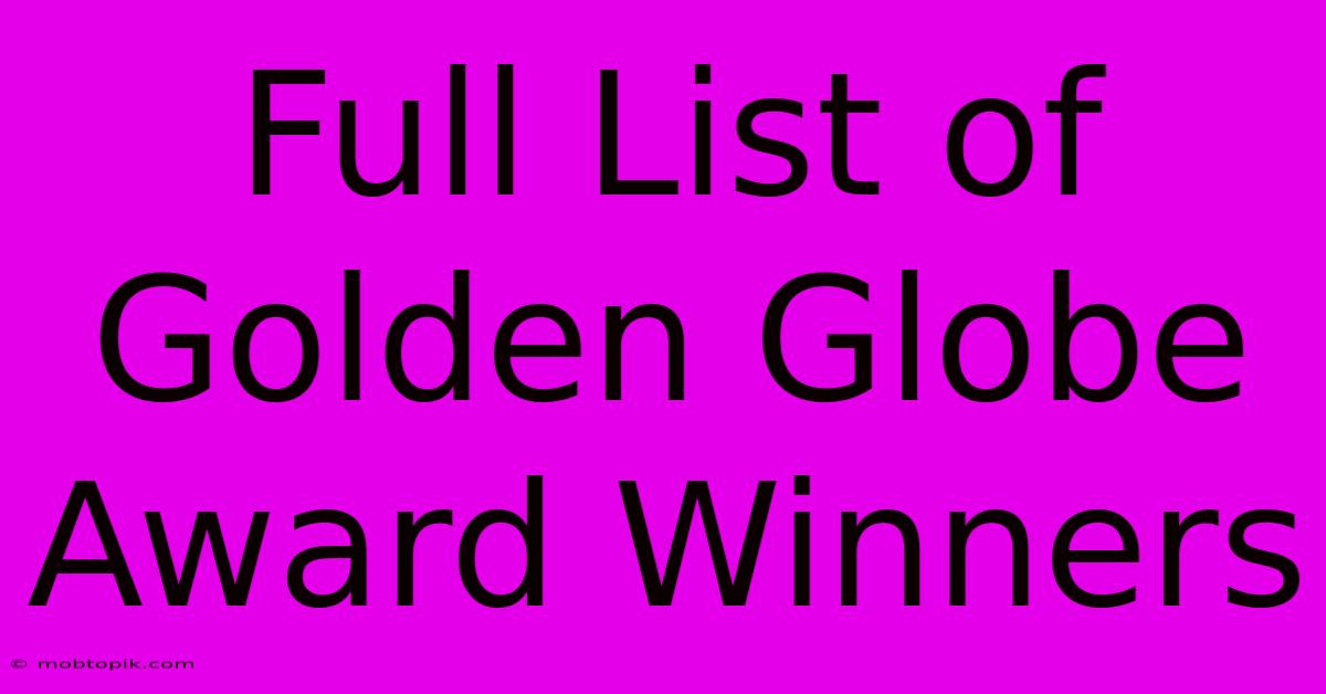 Full List Of Golden Globe Award Winners