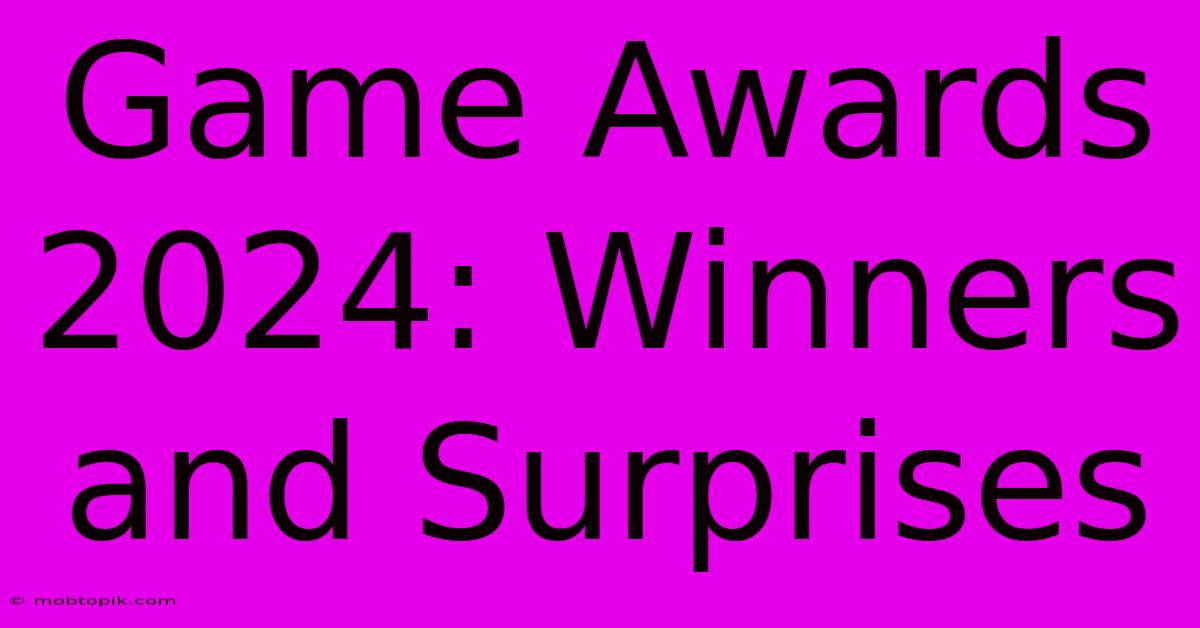 Game Awards 2024: Winners And Surprises