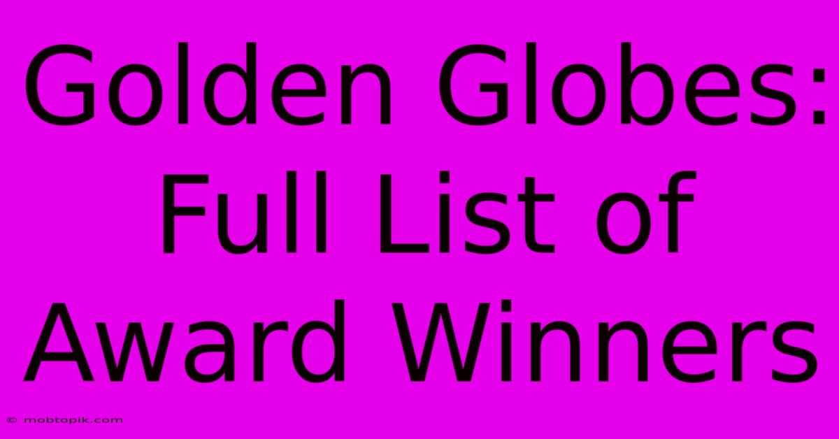 Golden Globes: Full List Of Award Winners