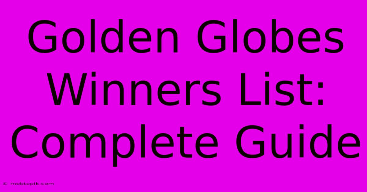 Golden Globes Winners List: Complete Guide