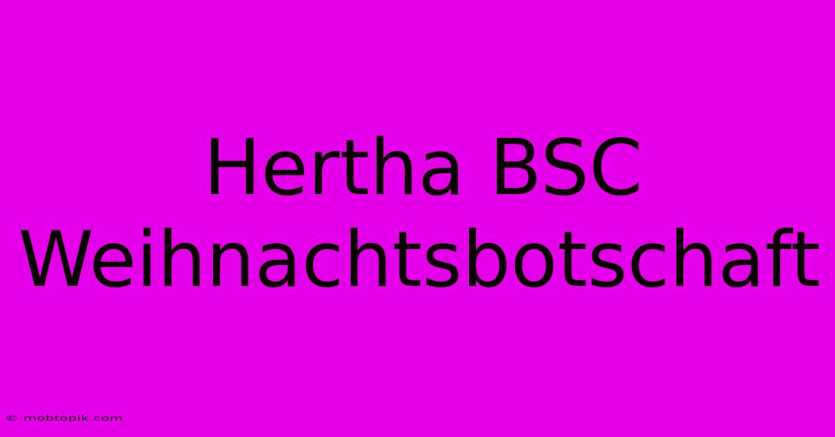 Hertha BSC Weihnachtsbotschaft