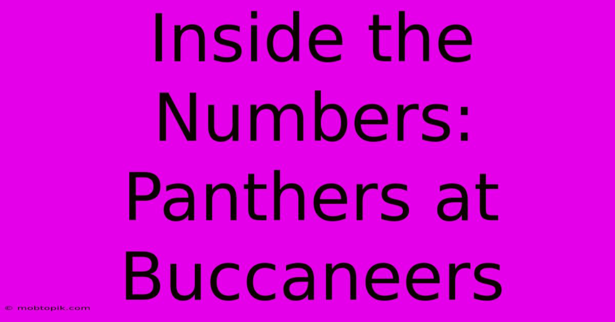 Inside The Numbers: Panthers At Buccaneers