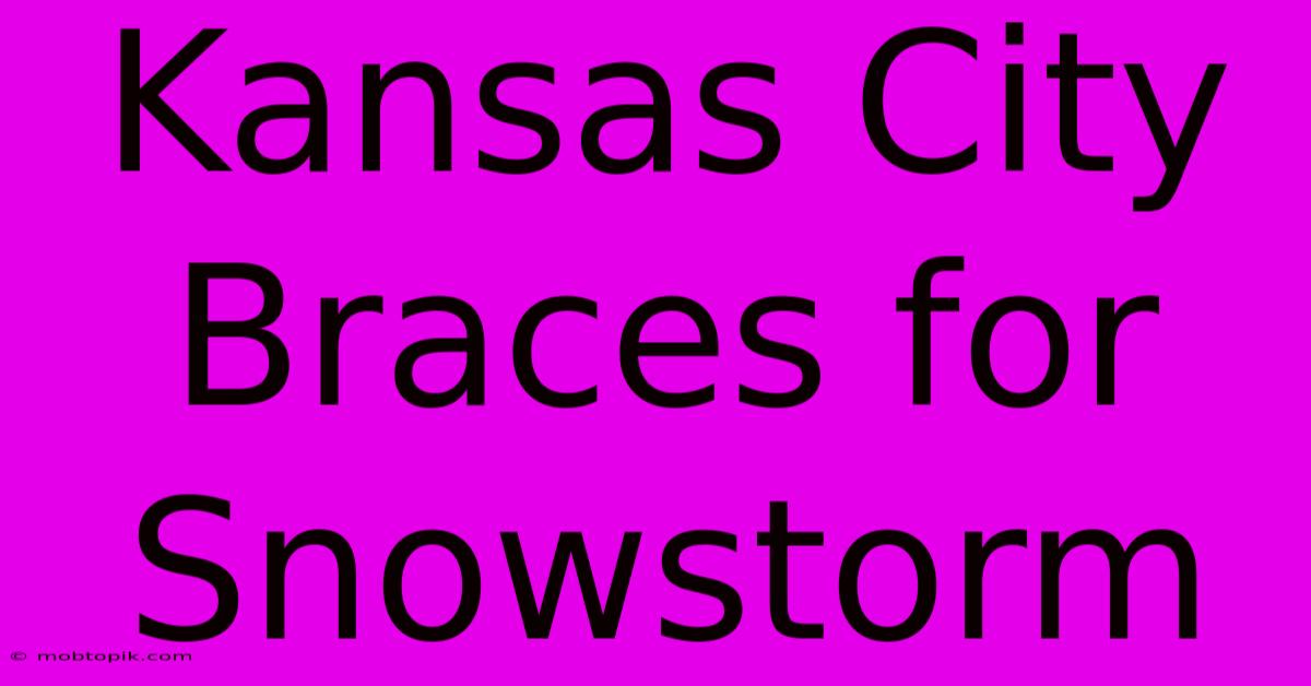 Kansas City Braces For Snowstorm