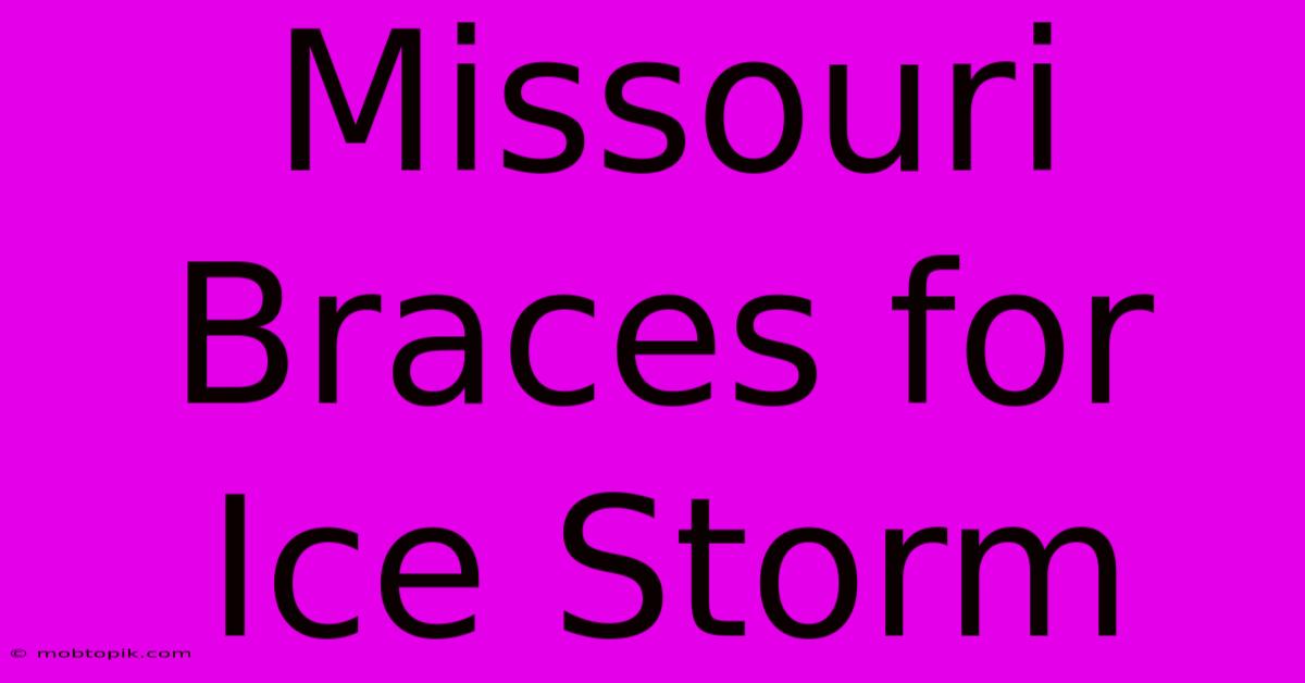 Missouri Braces For Ice Storm