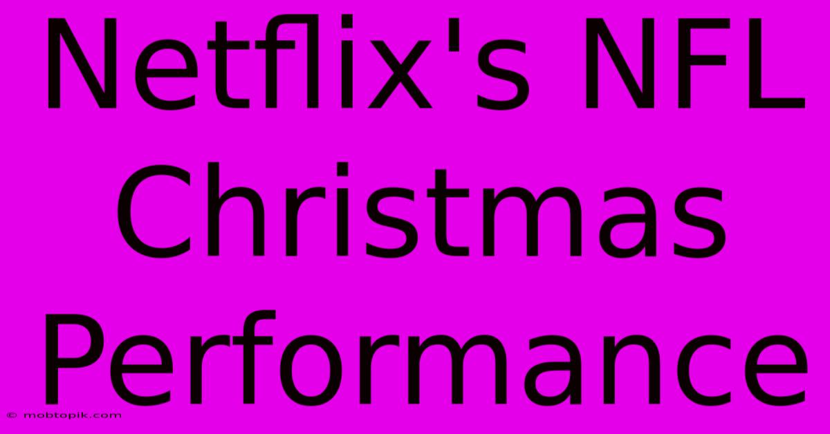 Netflix's NFL Christmas Performance