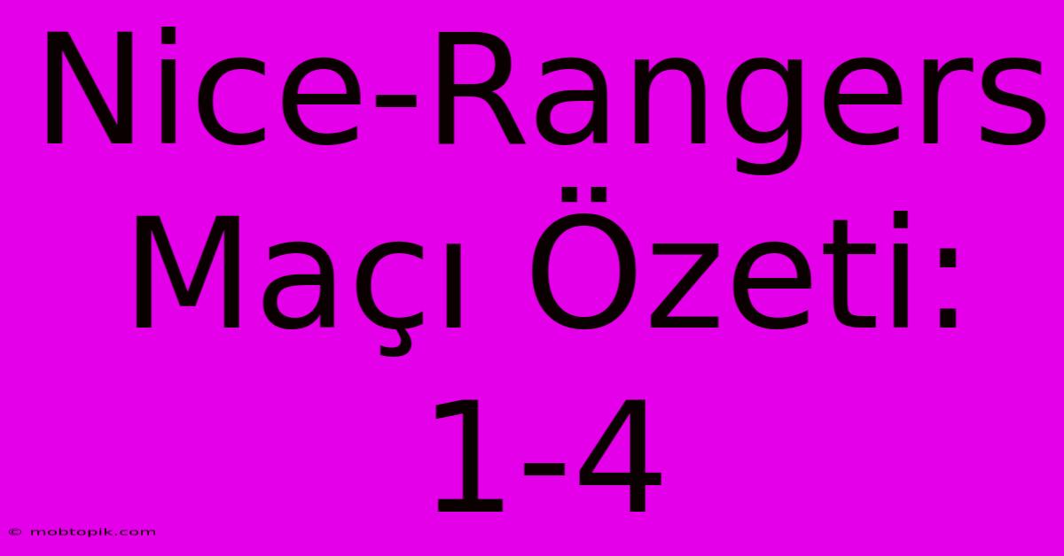 Nice-Rangers Maçı Özeti: 1-4 Nice-Rangers Maçı Özeti: 1-4
