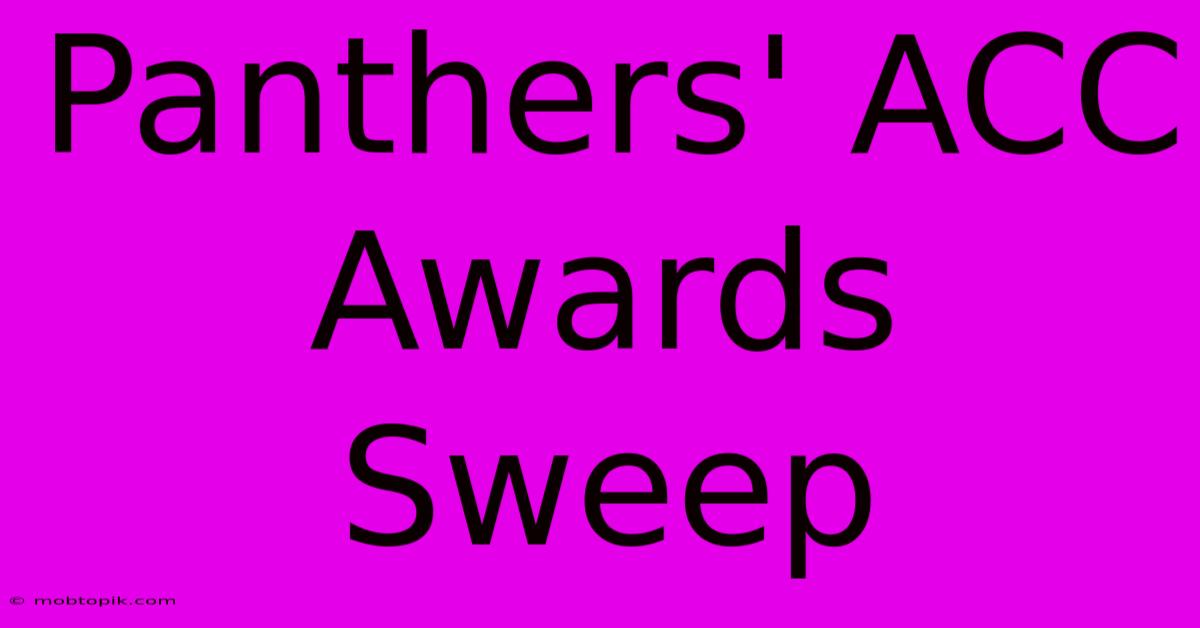 Panthers' ACC Awards Sweep