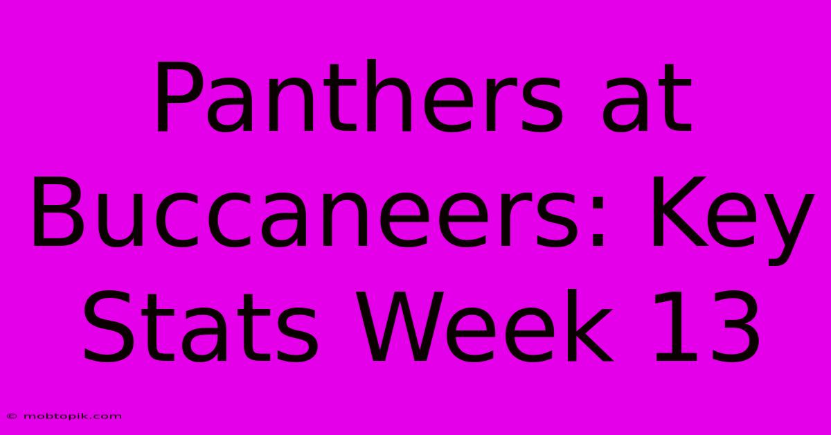 Panthers At Buccaneers: Key Stats Week 13