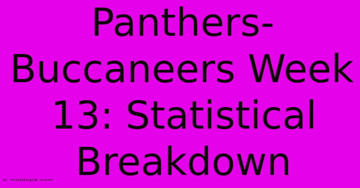 Panthers-Buccaneers Week 13: Statistical Breakdown