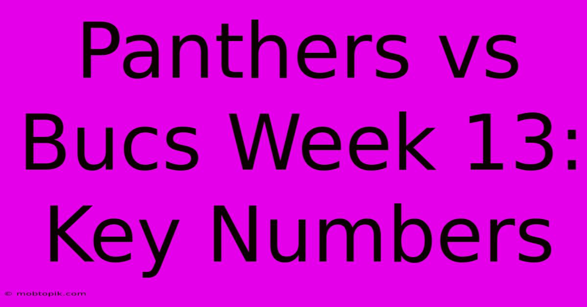 Panthers Vs Bucs Week 13: Key Numbers