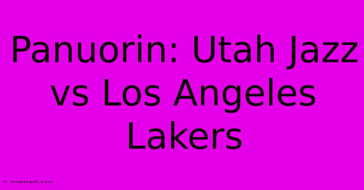Panuorin: Utah Jazz Vs Los Angeles Lakers Panuorin: Utah Jazz Vs Los Angeles Lakers
