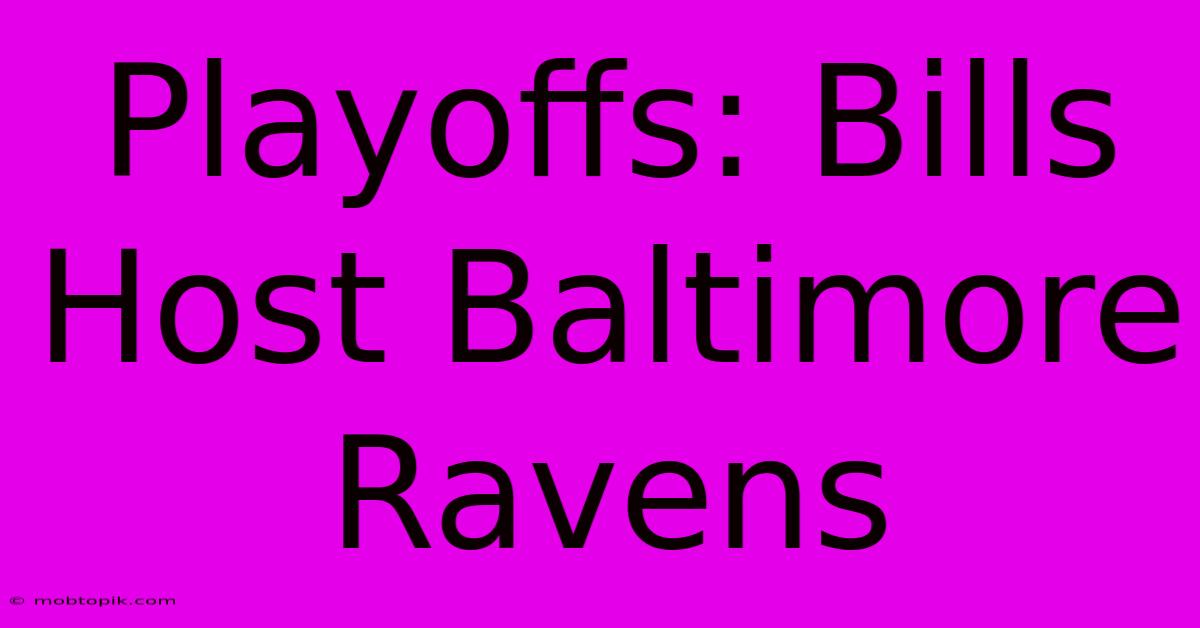 Playoffs: Bills Host Baltimore Ravens