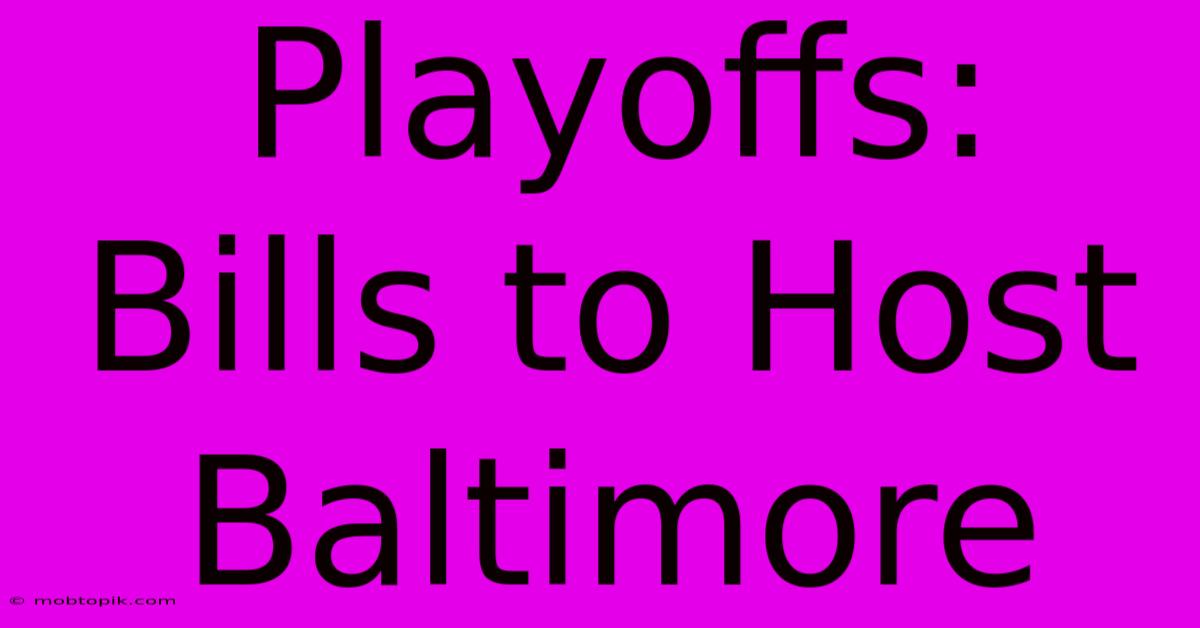 Playoffs: Bills To Host Baltimore