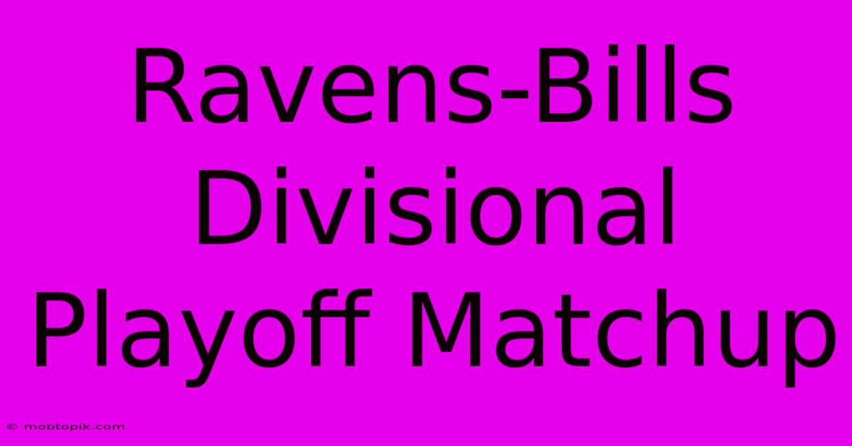 Ravens-Bills Divisional Playoff Matchup