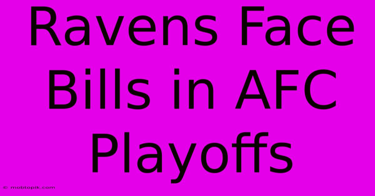 Ravens Face Bills In AFC Playoffs