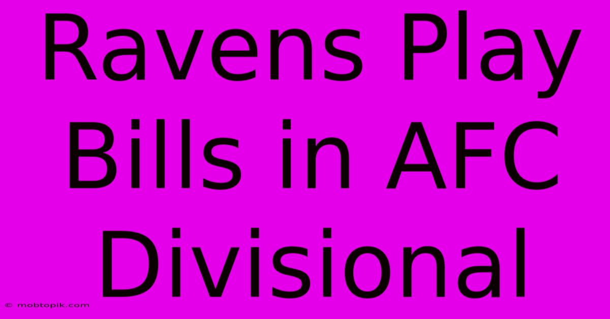 Ravens Play Bills In AFC Divisional