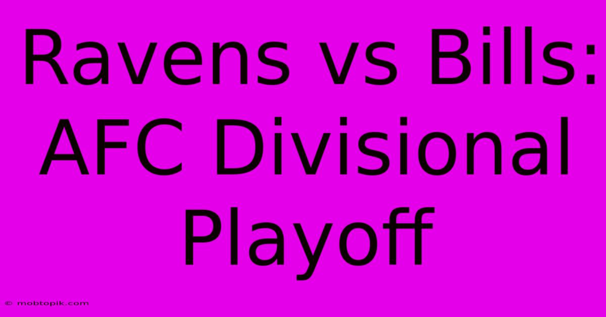 Ravens Vs Bills: AFC Divisional Playoff