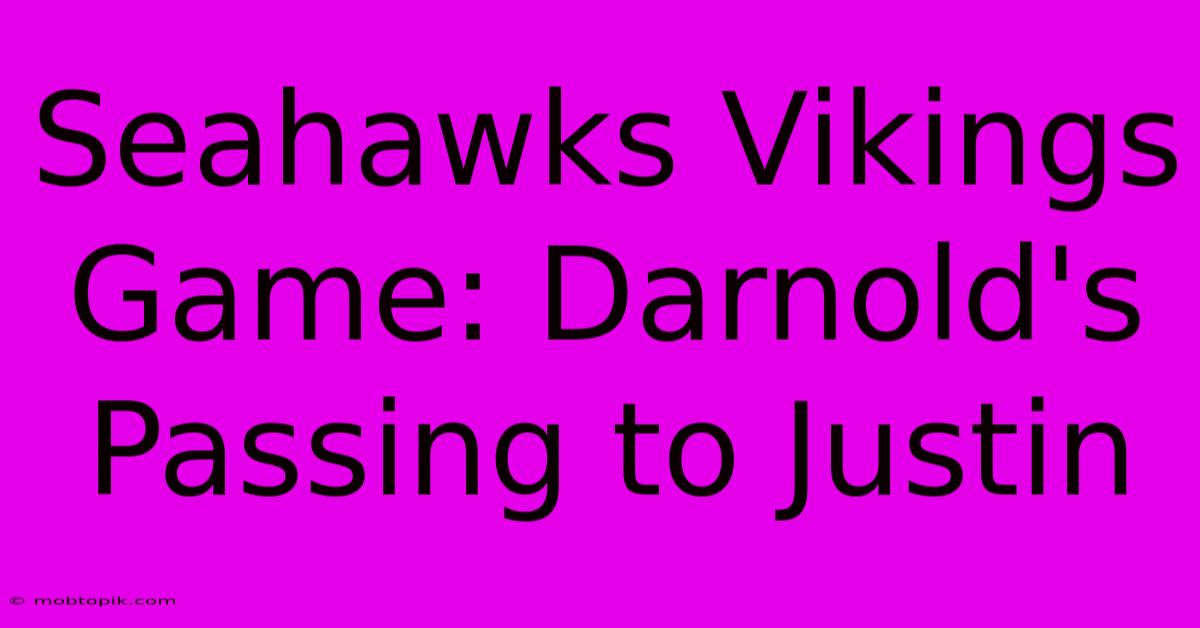 Seahawks Vikings Game: Darnold's Passing To Justin