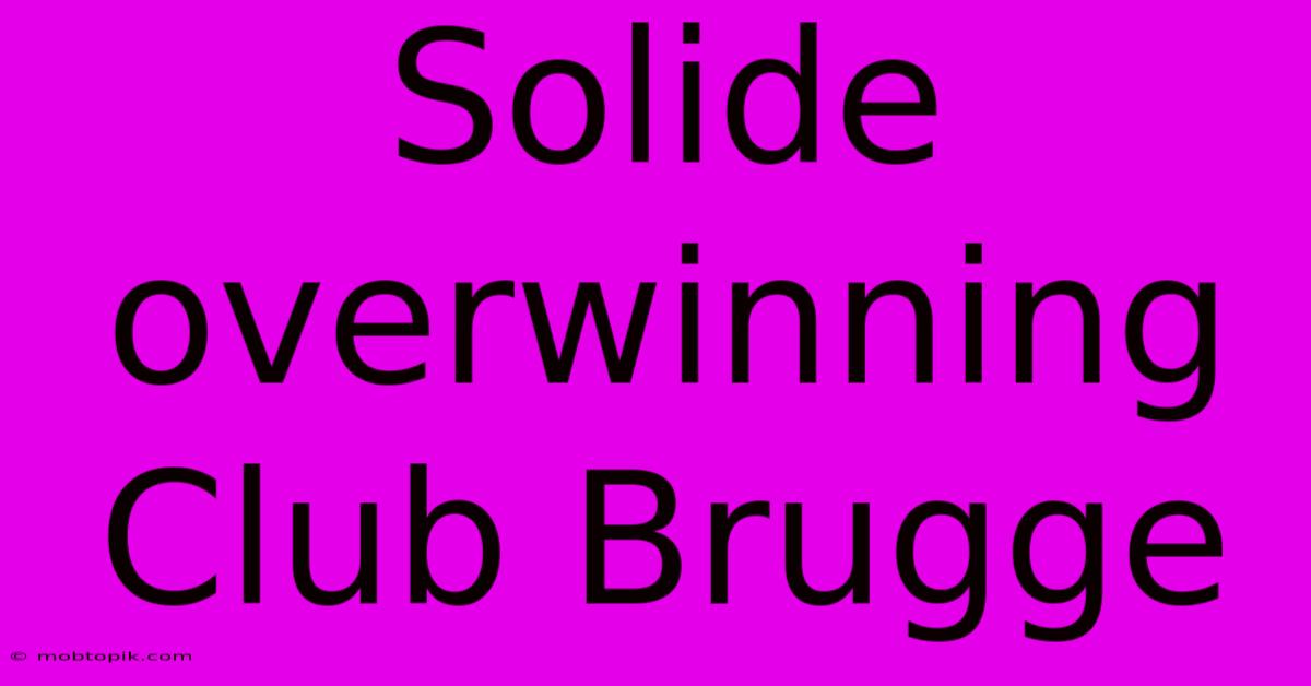 Solide Overwinning Club Brugge