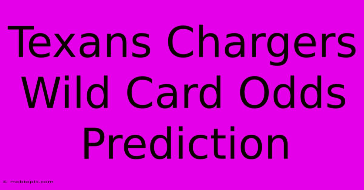 Texans Chargers Wild Card Odds Prediction