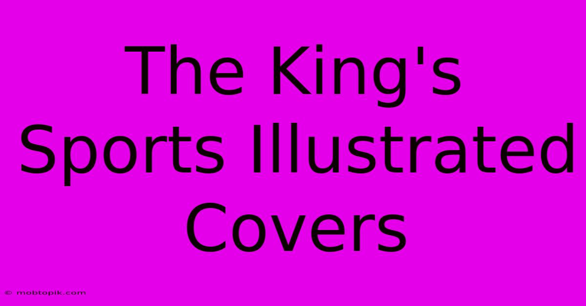 The King's Sports Illustrated Covers