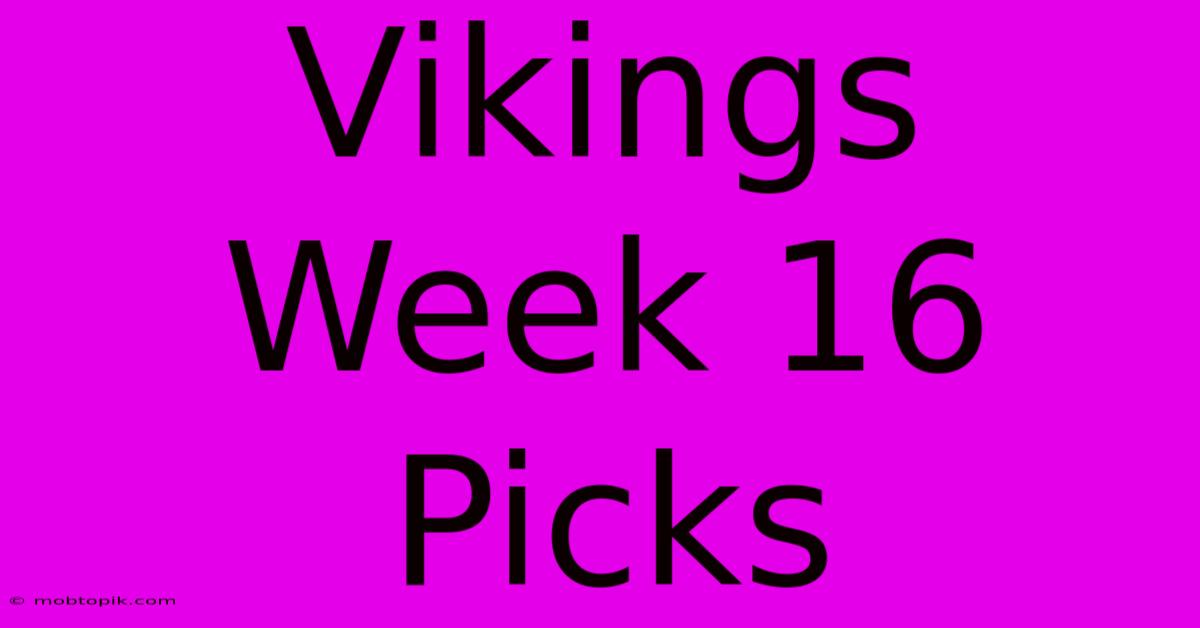 Vikings Week 16 Picks