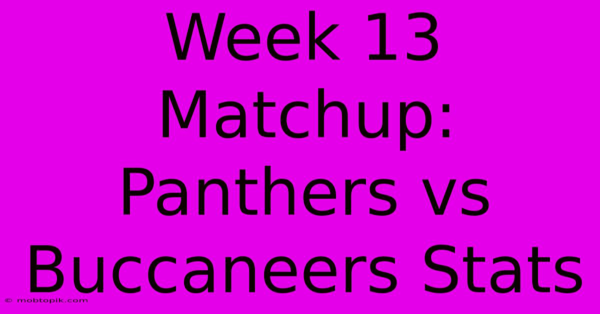 Week 13 Matchup: Panthers Vs Buccaneers Stats